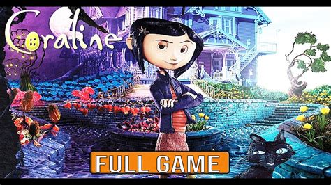 coraline full game|CORALINE Full Gameplay Walkthrough .